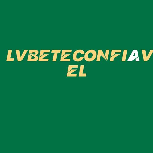 Logo da LVBETECONFIáVEL